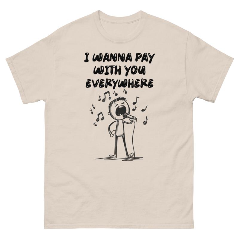 Commercial Shirt Printing - Ik wil met je overal betalen