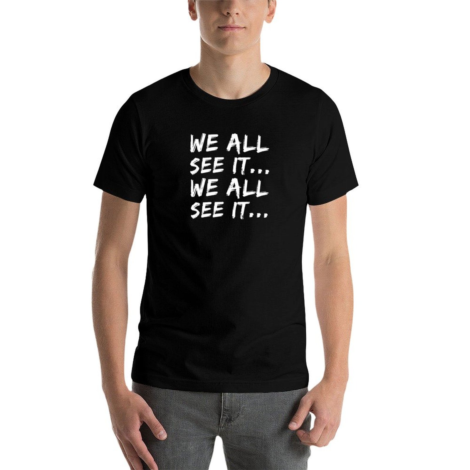 We zien het allemaal... Wij zi - Commercial Shirt Printing recensie en prijs